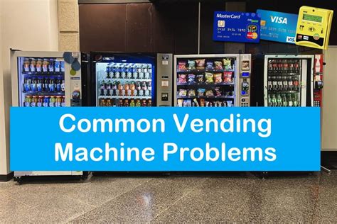 Common Vending Machine Problems